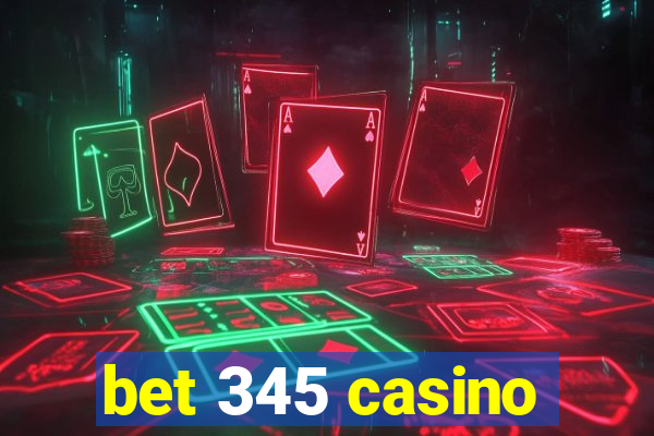 bet 345 casino